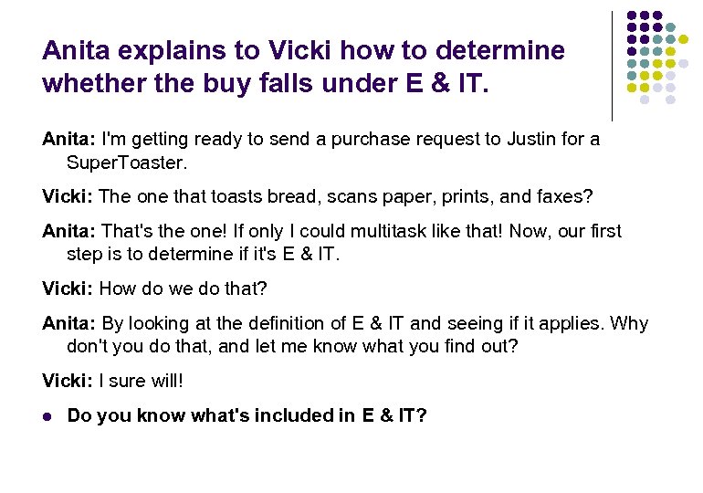 Anita explains to Vicki how to determine whether the buy falls under E &