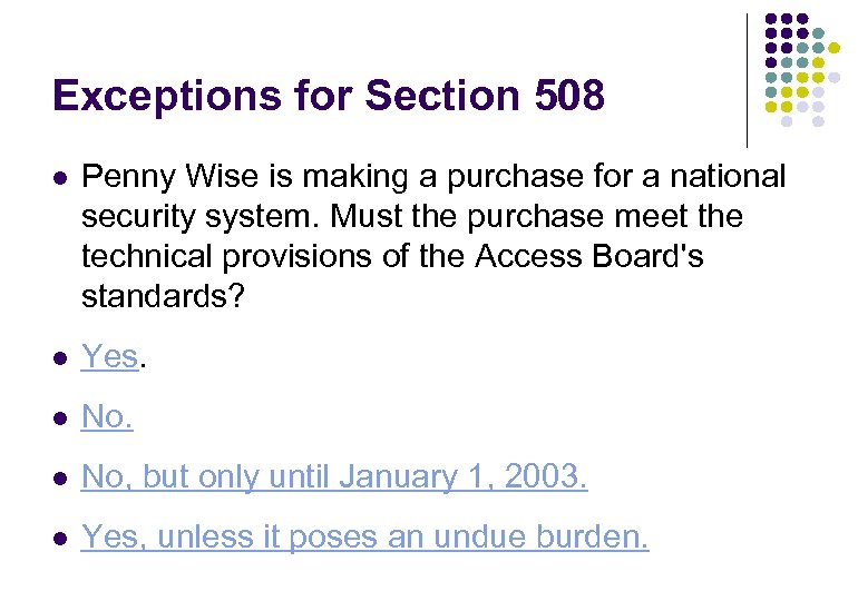 Exceptions for Section 508 l Penny Wise is making a purchase for a national