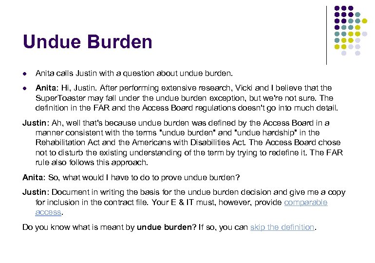 Undue Burden l Anita calls Justin with a question about undue burden. l Anita:
