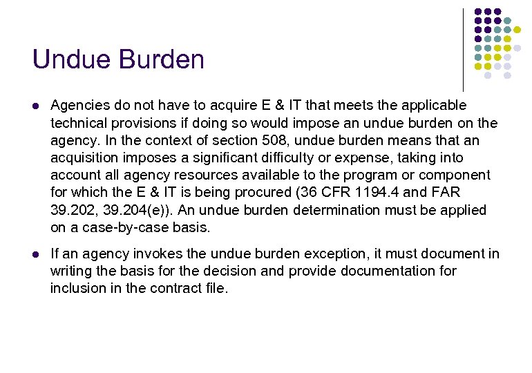 Undue Burden l Agencies do not have to acquire E & IT that meets
