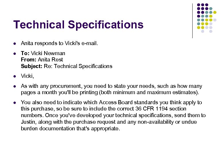 Technical Specifications l Anita responds to Vicki's e-mail. l To: Vicki Newman From: Anita