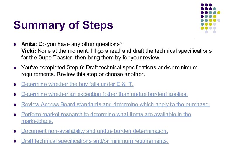 Summary of Steps l Anita: Do you have any other questions? Vicki: None at