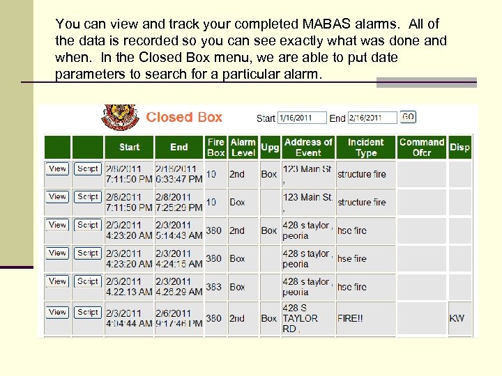 You can view and track your completed MABAS alarms. All of the data is