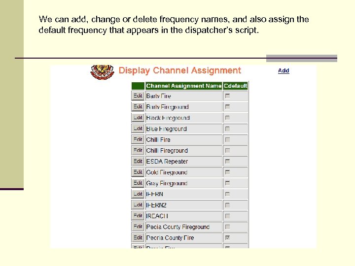 We can add, change or delete frequency names, and also assign the default frequency
