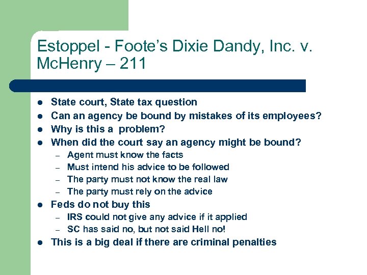 Estoppel - Foote’s Dixie Dandy, Inc. v. Mc. Henry – 211 l l State