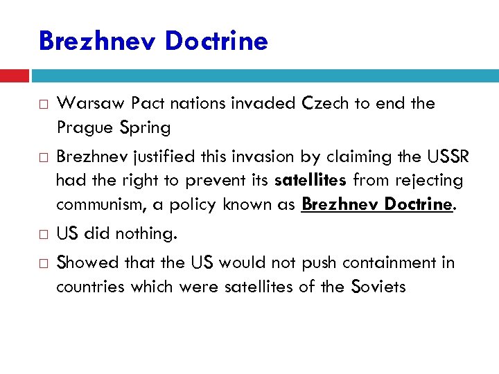 Brezhnev Doctrine Warsaw Pact nations invaded Czech to end the Prague Spring Brezhnev justified