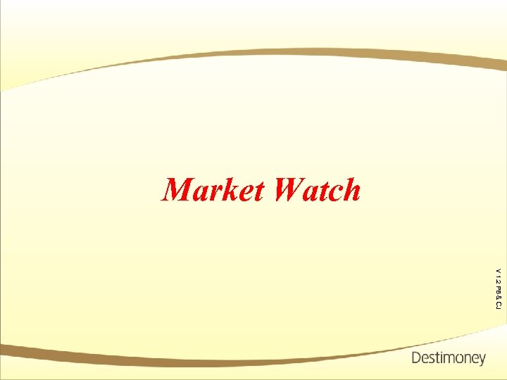 V 1. 2 PB & CJ Ver 1. 1 Market Watch 