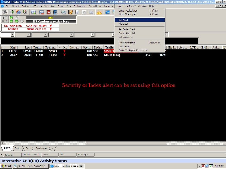 Security or Index alert can be set using this option Ver 1. 1 V