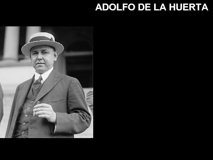 ADOLFO DE LA HUERTA 