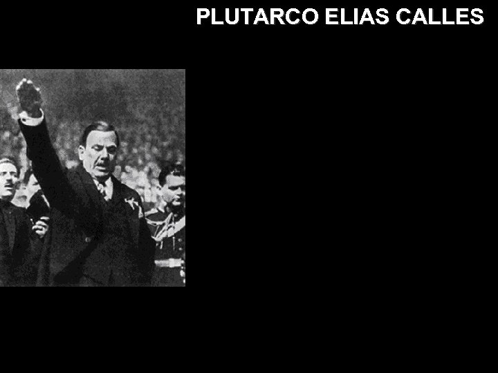 PLUTARCO ELIAS CALLES 