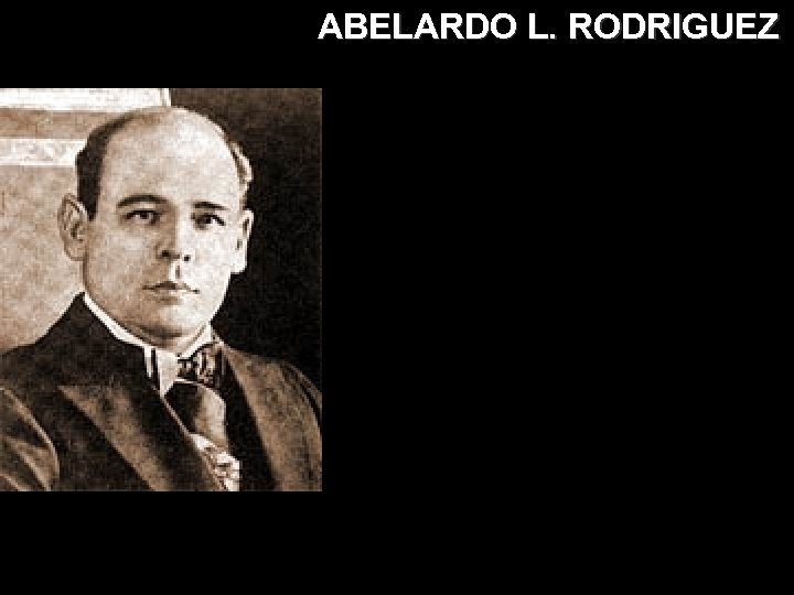 ABELARDO L. RODRIGUEZ 