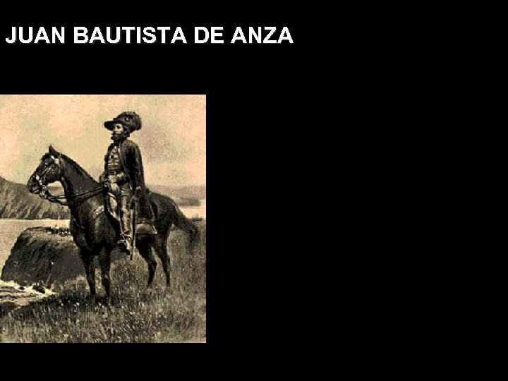 JUAN BAUTISTA DE ANZA 