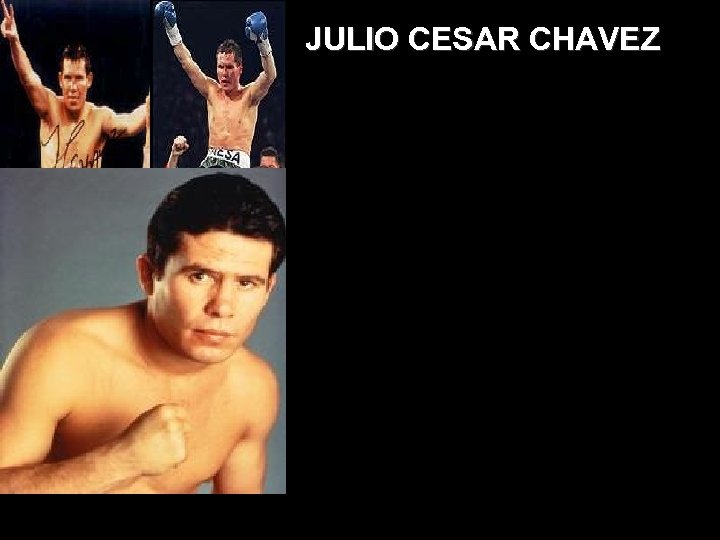 JULIO CESAR CHAVEZ 