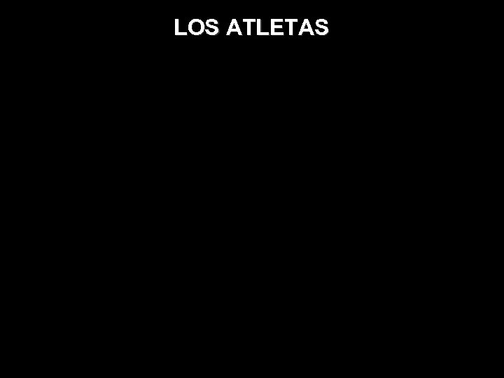 LOS ATLETAS 