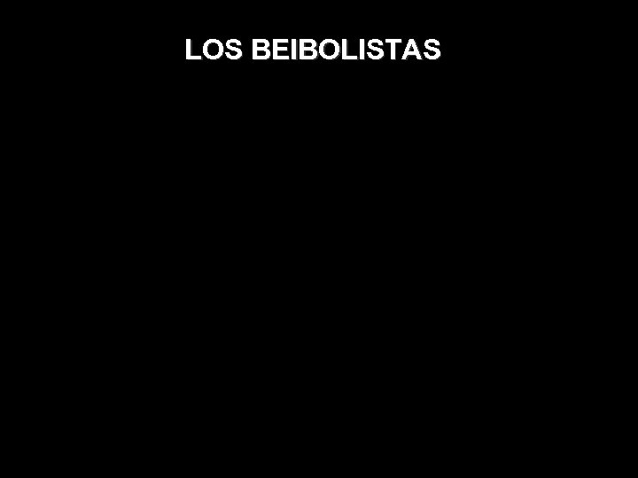 LOS BEIBOLISTAS 