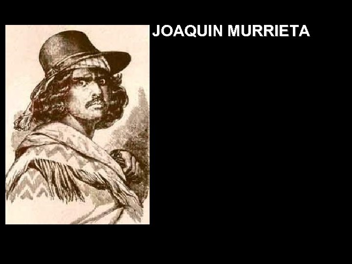 JOAQUIN MURRIETA 