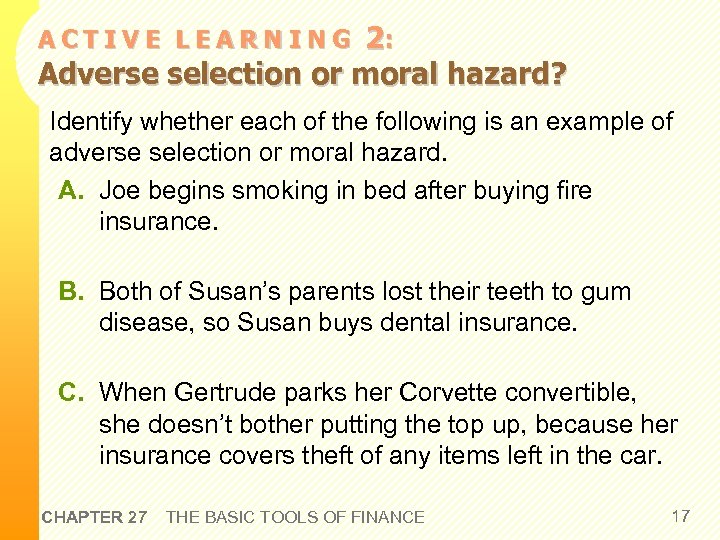 2: Adverse selection or moral hazard? ACTIVE LEARNING Identify whether each of the following