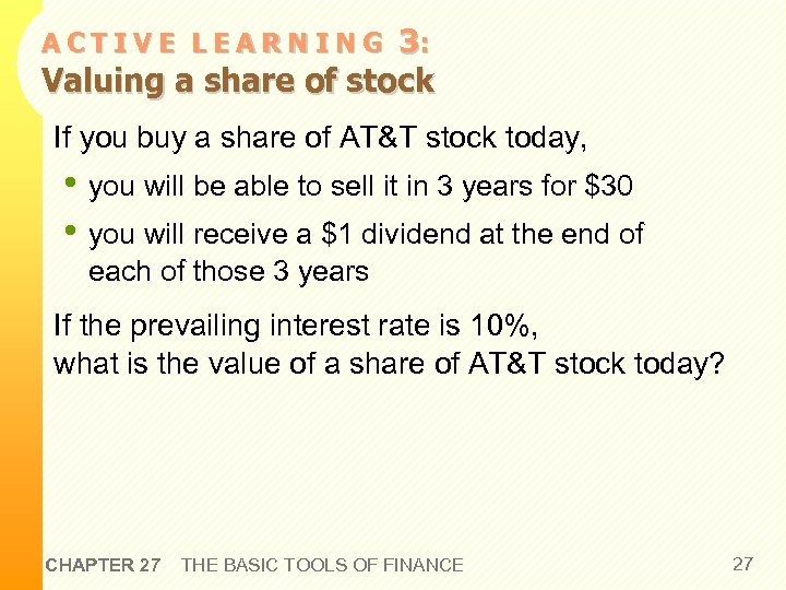 3: Valuing a share of stock ACTIVE LEARNING If you buy a share of