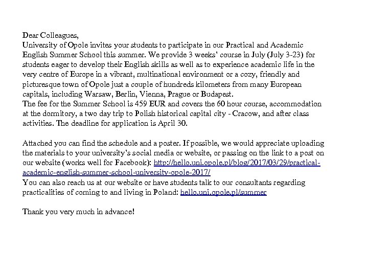 Dear Colleagues, University of Opole invites your students to participate in our Practical and