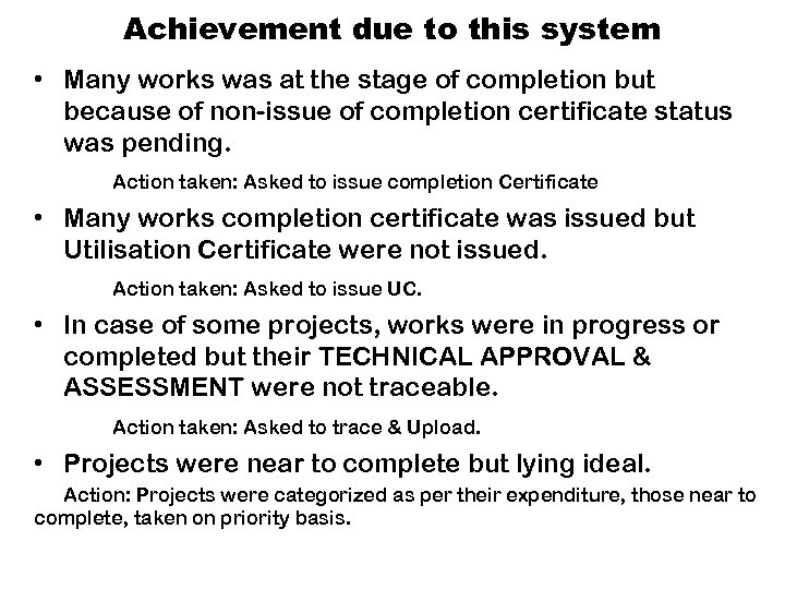 Achievement due to this system • Many works was at the stage of completion