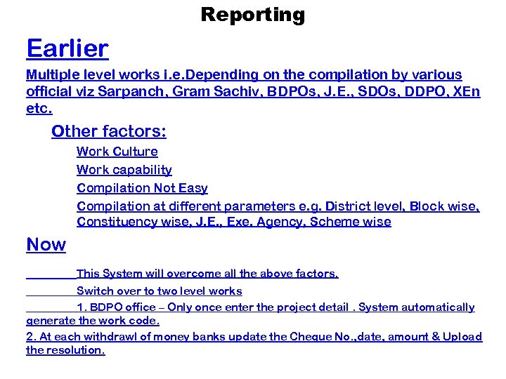 Reporting Earlier Multiple level works i. e. Depending on the compilation by various official