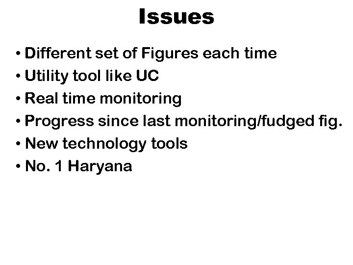 Issues • Different set of Figures each time • Utility tool like UC •