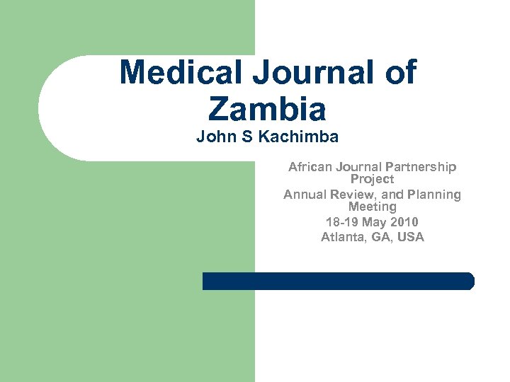 Medical Journal of Zambia John S Kachimba African Journal Partnership Project Annual Review, and