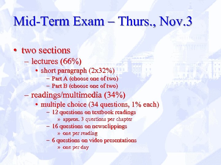 Mid-Term Exam – Thurs. , Nov. 3 • two sections – lectures (66%) •