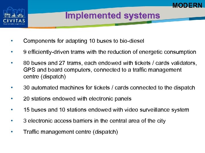 MODERN Title of the presentation | Date |0 Implemented systems • Components for adapting