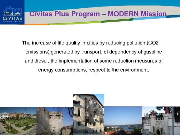 Title of the presentation | Date |0 Civitas Plus Program – MODERN Mission The