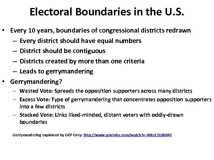 Electoral Boundaries in the U. S. • Every 10 years, boundaries of congressional districts