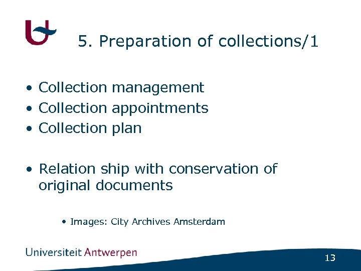 5. Preparation of collections/1 • Collection management • Collection appointments • Collection plan •