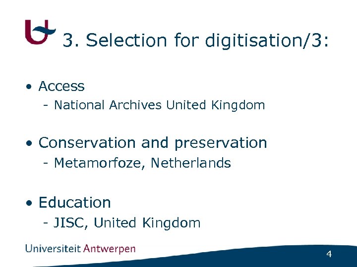 3. Selection for digitisation/3: • Access - National Archives United Kingdom • Conservation and