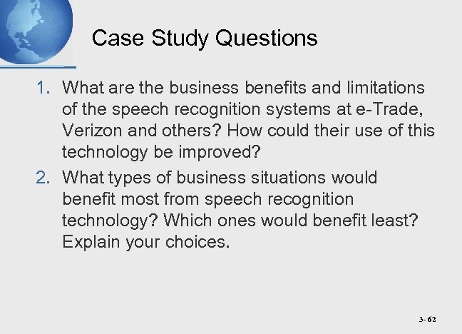 Case Study Questions 1. What are the business benefits and limitations of the speech