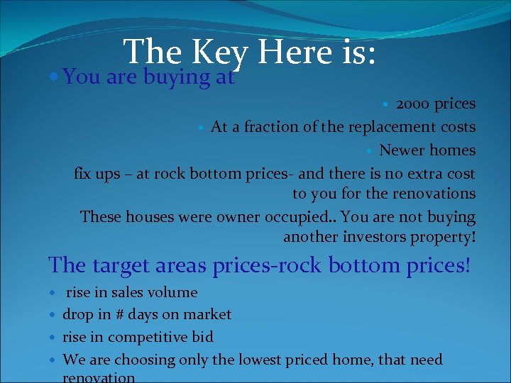 The Key Here is: You are buying at 2000 prices At a fraction of