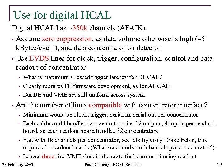 Use for digital HCAL Digital HCAL has ~350 k channels (AFAIK) • Assume zero