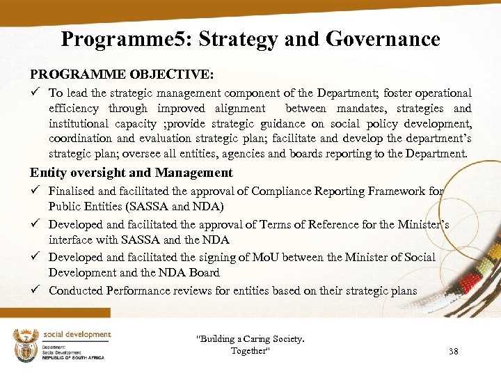 Programme 5: Strategy and Governance PROGRAMME OBJECTIVE: ü To lead the strategic management component