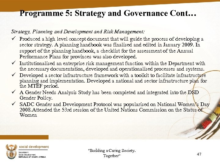 Programme 5: Strategy and Governance Cont… Strategy, Planning and Development and Risk Management: ü