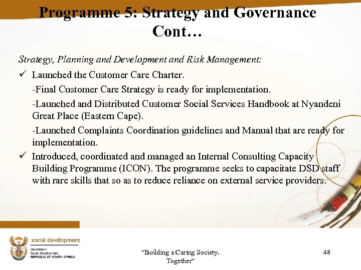 Programme 5: Strategy and Governance Cont… Strategy, Planning and Development and Risk Management: ü