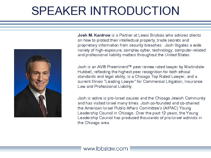 SPEAKER INTRODUCTION Josh M. Kantrow is a Partner at Lewis Brisbois who advises clients