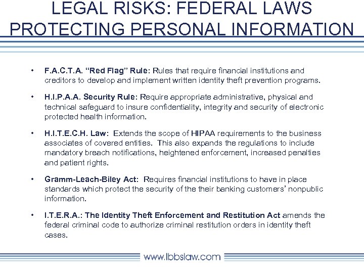 LEGAL RISKS: FEDERAL LAWS PROTECTING PERSONAL INFORMATION • F. A. C. T. A. “Red