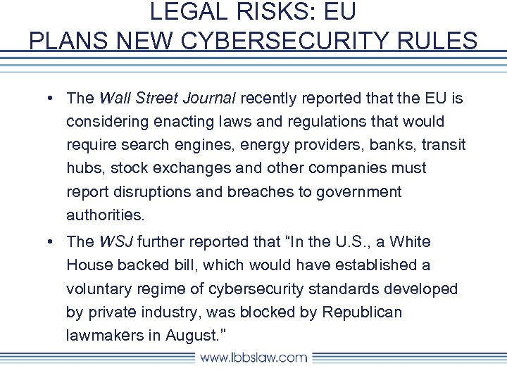 LEGAL RISKS: EU PLANS NEW CYBERSECURITY RULES • The Wall Street Journal recently reported