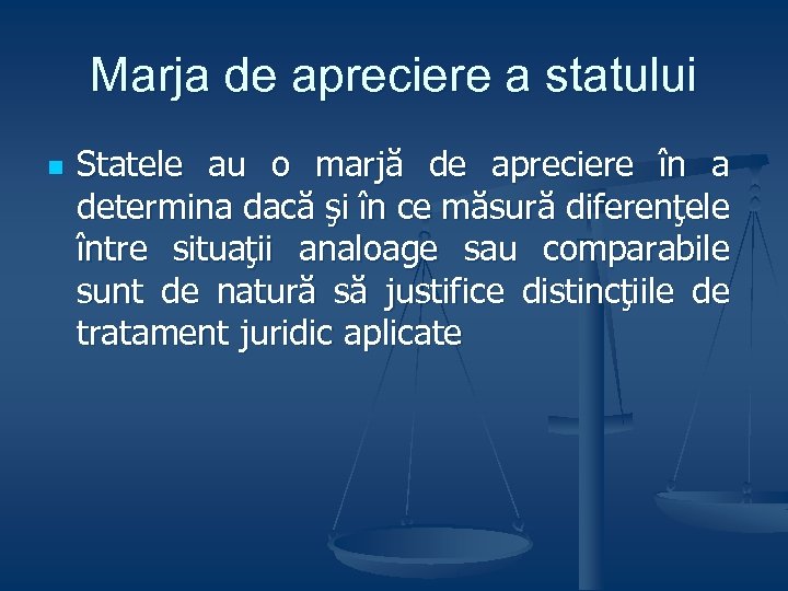 Marja de apreciere a statului n Statele au o marjă de apreciere în a