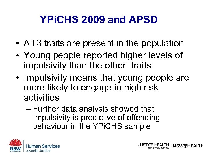 YPi. CHS 2009 and APSD • All 3 traits are present in the population