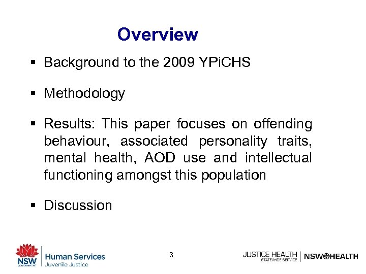 Overview § Background to the 2009 YPi. CHS § Methodology § Results: This paper