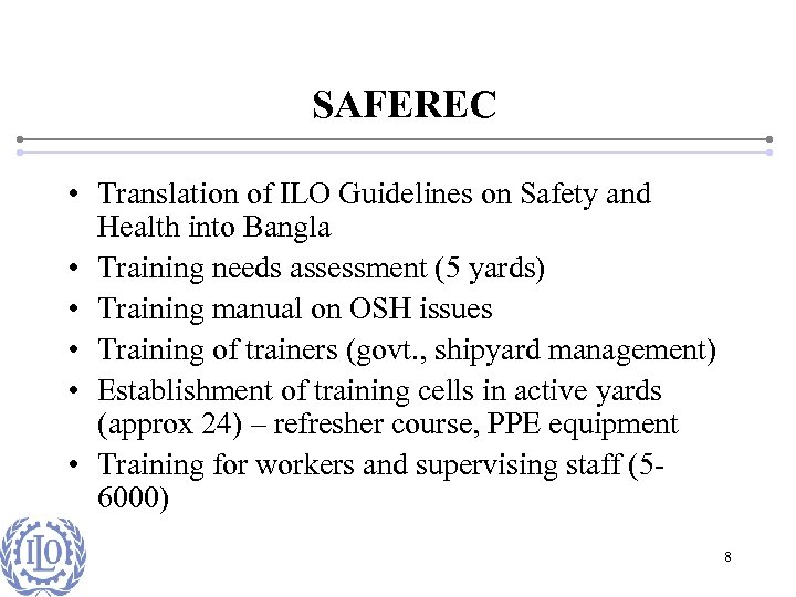 SAFEREC • Translation of ILO Guidelines on Safety and Health into Bangla • Training
