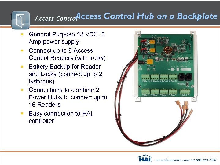 Access Control Hub on a Backplate § General Purpose 12 VDC, 5 Amp power