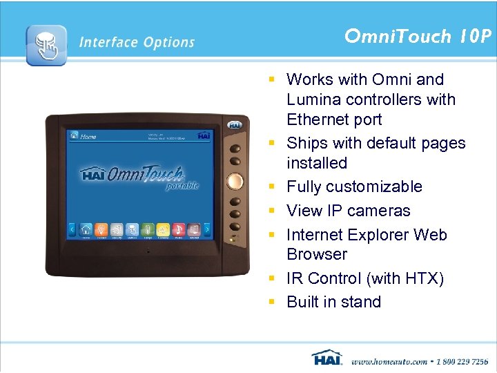 Omni. Touch 10 P § Works with Omni and Lumina controllers with Ethernet port
