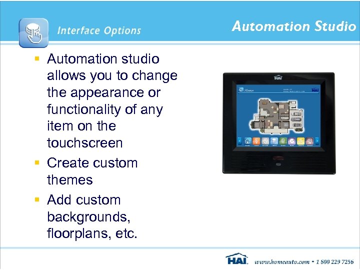 Automation Studio § Automation studio allows you to change the appearance or functionality of