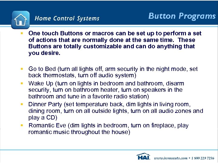 Button Programs § One touch Buttons or macros can be set up to perform